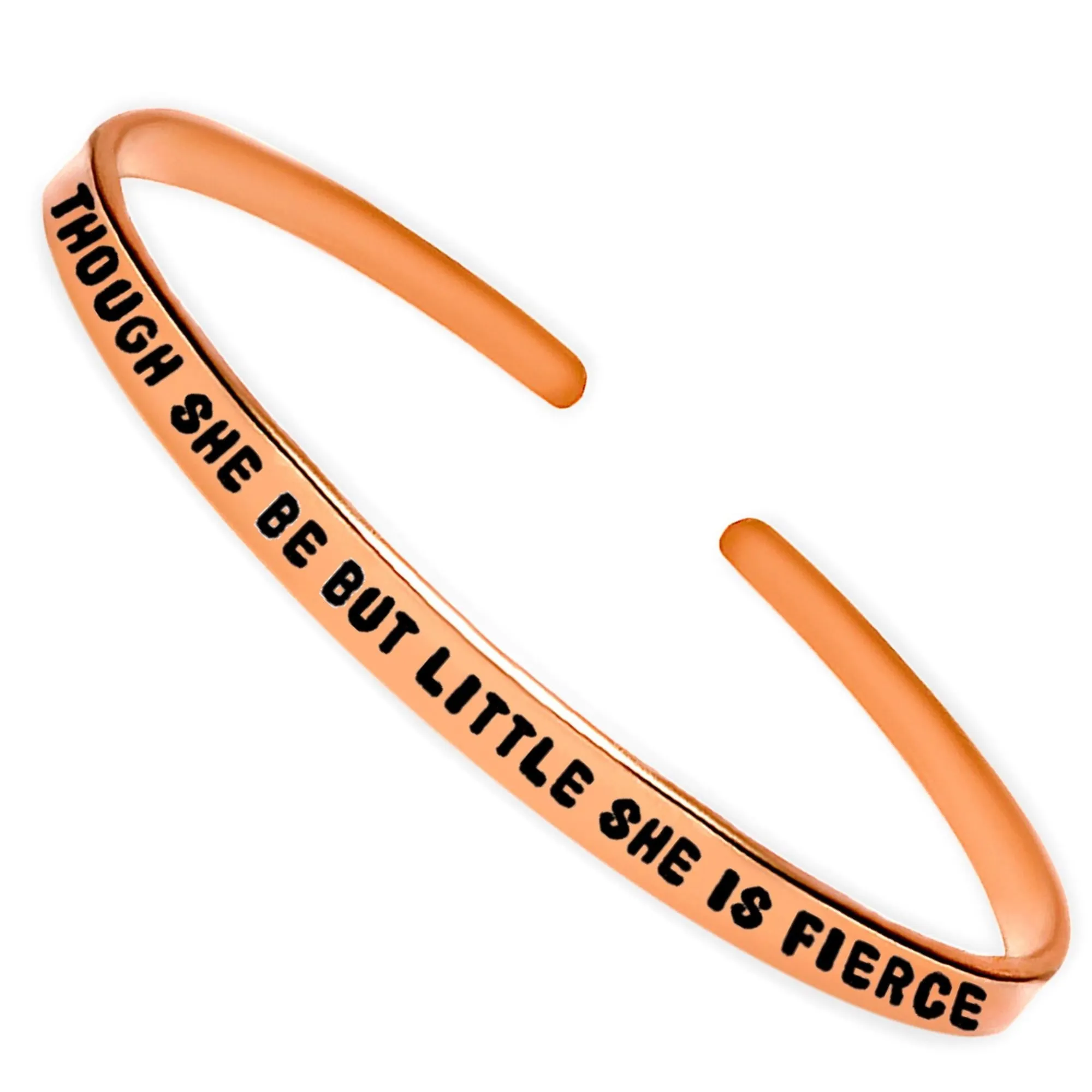 Though She Be But Little She Is Fierce Bracelet
